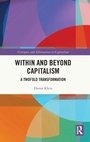 Cover: Within and Beyond Capitalism - Routledge
