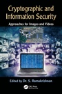 Cover: Cryptographic and Information Security Approaches for Images and Videos - CRC Press