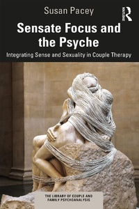 Abbildung von: Sensate Focus and the Psyche - Routledge