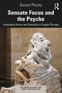 Cover: Sensate Focus and the Psyche - Routledge