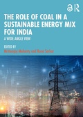 Cover: The Role of Coal in a Sustainable Energy Mix for India - Routledge India