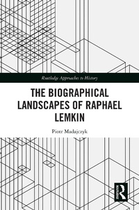 Abbildung von: The Biographical Landscapes of Raphael Lemkin - Routledge