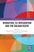 Cover: Migration, EU Integration and the Balkan Route - Routledge