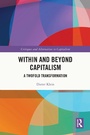 Cover: Within and Beyond Capitalism - Routledge