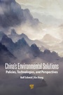 Cover: China's Environmental Solutions - Pan Stanford Publishing Pte Ltd