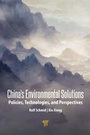 Cover: China's Environmental Solutions - Pan Stanford Publishing Pte Ltd