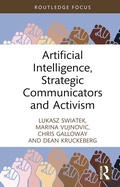 Cover: Artificial Intelligence, Strategic Communicators and Activism - Routledge