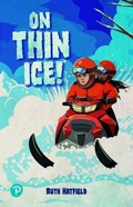 Cover: Rapid Plus Stages 10-12 11.4 On Thin Ice! - Pearson Education Limited