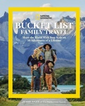 Abbildung von: National Geographic Bucket List Family Travel - National Geographic Society