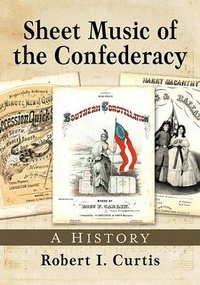 Abbildung von: Sheet Music of the Confederacy - McFarland & Co Inc
