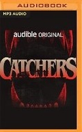 Cover: Catchers - Audible Studios on Brilliance