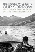 Cover: The Rocks Will Echo Our Sorrow - University of Minnesota Press