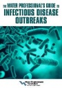 Cover: The Water Professional's Guide to Infectious Disease Outbreaks - Water Environment Federation,US