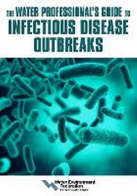 Enlarge image Cover: The Water Professional's Guide to Infectious Disease Outbreaks - Water Environment Federation,US