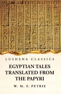Cover: Egyptian Tales, Translated from the Papyri - Lushena Books