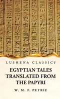 Cover: Egyptian Tales, Translated from the Papyri - Lushena Books