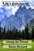 Cover: Living the Dream - Life's Outtakes 16 - Publishing Inspiration