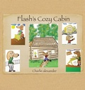 Cover: Flash's Cozy Cabin - Xlibris Corporation