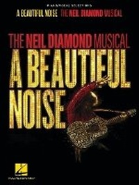 Enlarge image Cover: A Beautiful Noise - The Neil Diamond Musical - Hal Leonard Corporation