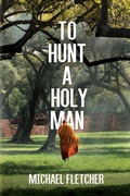 Cover: To Hunt a Holy Man - BLACK ROSE WRITING