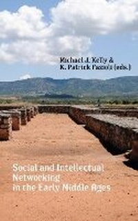 Enlarge image Cover: Social and Intellectual Networking in the Early Middle Ages - Punctum Books