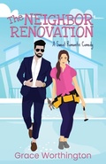 Cover: The Neighbor Renovation - Poets & Saints LLC