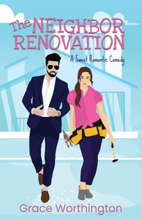 Enlarge image Cover: The Neighbor Renovation - Poets & Saints LLC
