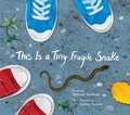 Cover: This Is a Tiny Fragile Snake - Groundwood Books Ltd ,Canada