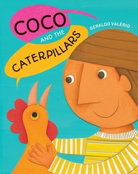 Enlarge image Cover: Coco and the Caterpillars - Groundwood Books Ltd ,Canada