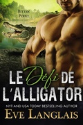 Cover: Le D&eacute;fi de l'Alligator (Bitten Point (Francais), #4) - Eve Langlais