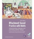 Cover: Attachment-based Practice with Adults - Pavilion Publishing (Brighton) Ltd