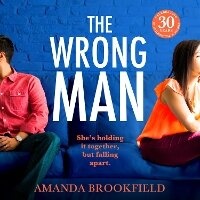 Enlarge image Cover: The Wrong Man - Boldwood Books Ltd