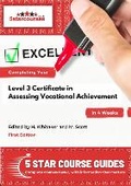 Cover: Completing Your Level 3 Certificate in Assessing Vocational Achievement in 4 Weeks - Training That Works Ltd