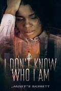 Cover: I Don't Know Who I Am - Marcia M Publishing House