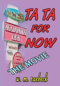 Abbildung von: Ta Ta for Now - the Movie - Hula Cat Press