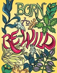 Enlarge image Cover: Born to Re-Wild - Tru Publishing