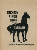 Cover: Highboy Rings Down the Curtain - South Jersey Culture & History Center