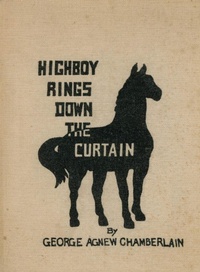 Enlarge image Cover: Highboy Rings Down the Curtain - South Jersey Culture & History Center