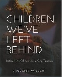 Enlarge image Cover: Children We've Left Behind - Book Writer Corner