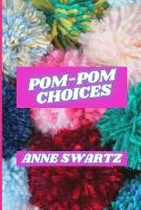 Enlarge image Cover: Pom-Pom Choices - Aram Samsam Printing