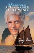 Cover: Discovery After A Gale Force Wind - 2020 LITERARY GROUP LLC