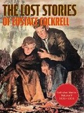 Cover: The Lost Stories of Eustace Cockrell - Mission Point Press