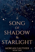 Cover: A Song of Shadow and Starlight - Midnight Tide Publishing