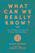 Cover: What Can We Really Know? - 1517 Publishing
