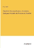 Cover: Chamfort; Pensees, Maximes, Anecdotes, Dialogues Precedes de l'histoire de Chamfort - Anatiposi Verlag