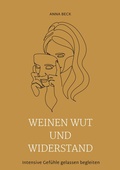 Cover: Weinen, Wut und Widerstand - tredition