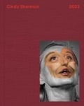 Cover: Cindy Sherman: 2023 - Hauser & Wirth