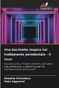 Cover: Una bacchetta magica nel trattamento parodontale - il laser - Edizioni Sapienza
