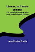 Cover: Leonore, ou l'amour conjugal; Fait historique en deux actes et en prose melee de chantes - ALPHA EDITION