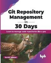 Abbildung von: Git Repository Management in 30 Days - BPB Publications